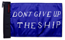 Don't Give Up The Ship 12"x18" Forever Wave Flag